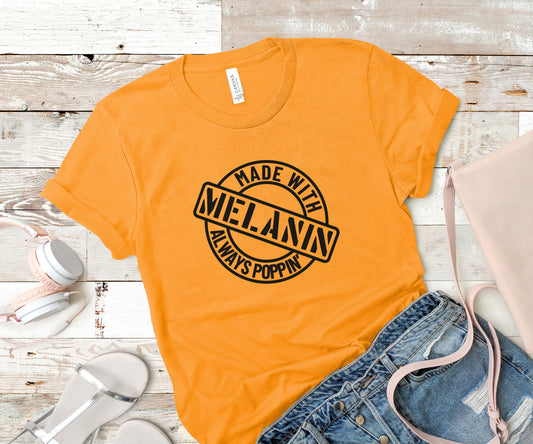 Melanin Poppin' Tee